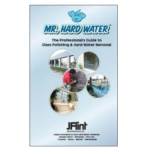 Mr Hard Water The Professional's Guide To Glass Polishing & Hard Water Stain Removal 1